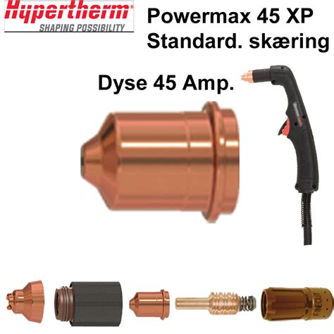 Hypertherm Powermax 45 XP Standard Skæring Dysse Abshop dk