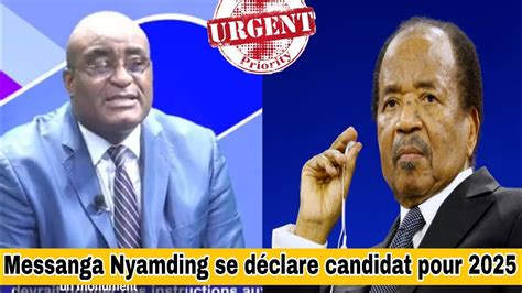 Messanga Nyamding lâche Franck Biya et se déclare candidat pour 2025