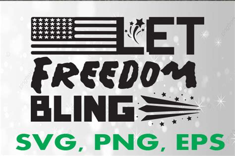 Let Freedom Bling Svg Graphic By Creative Svg Files · Creative Fabrica