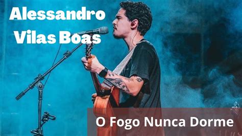 Alessandro Vilas Boas O Fogo Nunca Dorme - Alessandro Vilas Boas O Fogo Nunca Dorme - RETOEDU
