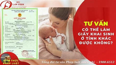 Có thể làm giấy khai sinh ở tỉnh khác được không