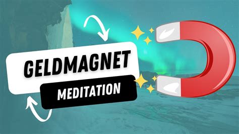 Geldmagnet werden Meditation für Reichtum und Wohlstand Klappt