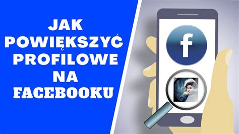 Jak powiększyć zdjęcie profilowe na Facebooku YouTube