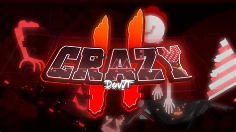 Crazy Ii By Davjt Insane Demon Geometry Dash Youtube