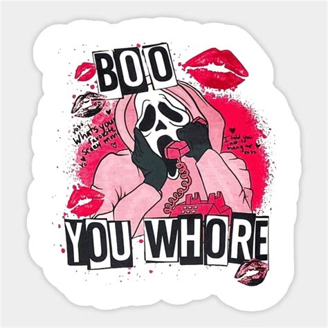 BOO You Whore You Whore Sticker TeePublic