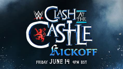 Clash At The Castle Kickoff Set For June Wwe