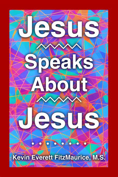 Jesus Speaks About Jesus 2 Better Understand Jesus Now