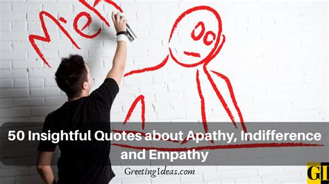 50 Insightful Quotes about Apathy, Indifference and Empathy