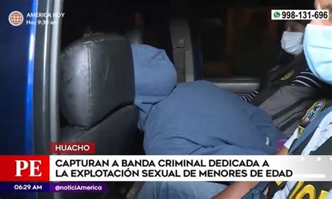 Huacho Capturan A Banda Dedicada A La Explotación Sexual De Menores