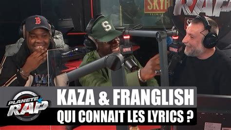 Kaza Qui Connaît Les Lyrics Avec Franglish Planèterap Youtube