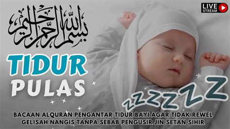 Bacaan Alquran Pengantar Tidur Bayi Agar Tidak Rewel Gelisah Nangis