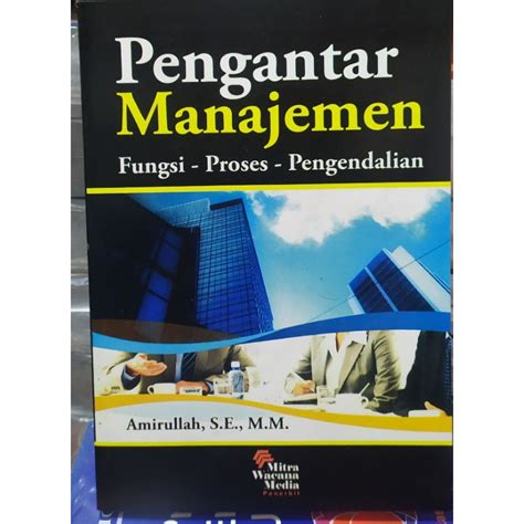 Jual Pengantar Manajemen Fungsi Proses Pengendalian By Amirullah