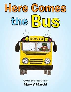 Here Comes the Bus book by Mary V. Marchi: 9781483690957