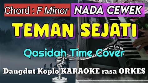 TEMAN SEJATI Versi Dangdut Koplo KARAOKE Rasa ORKES Qasidah Time