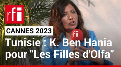 Tunisie Les Filles D Olfa Entretien Avec Kaouther Ben Hania