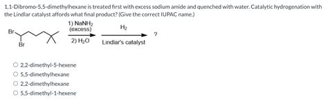 Solved Dibromo Dimethylhexane Is Treated First With Chegg