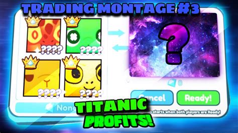 TITANIC PROFITS TRADING MONTAGE 3 Roblox Pet Simulator 99 YouTube