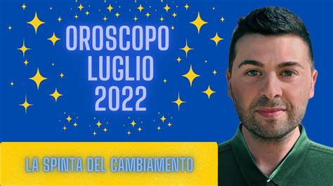 OROSCOPO MENSILE LUGLIO 2022 YouTube