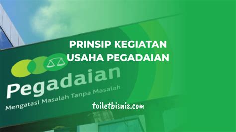 Prinsip Kegiatan Usaha Pegadaian Lengkap