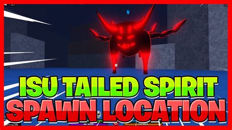 Shindo Life Isu Tailed Spirit Spawn Location Full Guide And Tips