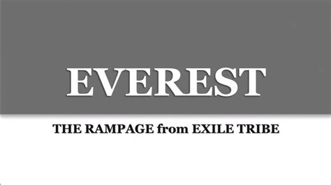 THE RAMPAGE from EXILE TRIBEEverest歌詞 rom eng lyrics YouTube