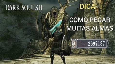 Dark Souls Ii Como Pegar Muitas Almas No In Cio E Pro Fim Youtube