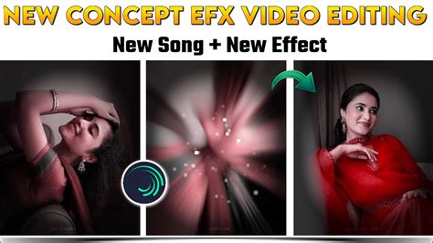 New Concept Efx Video Editing In Alight Motion Alight Motion Video