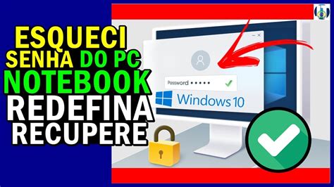 ESQUECI A SENHA Do NOTEBOOK PC WINDOWS 10 Como REDEFINIR SENHA Sem Usar