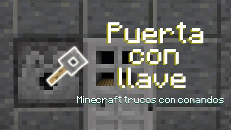 C Mo Hacer Una Puerta Con Llave En Minecraft Trucos Con Comandos