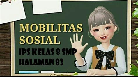 Soal And Kunci Jawaban Ips Kelas 8 Smp Halaman 83 Cari 6 Tetanggamu Yang Mengalami Mobilitas