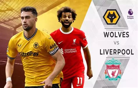 Preview Wolves Vs Liverpool Jeda Internasional Bikin Pusing Pelatih