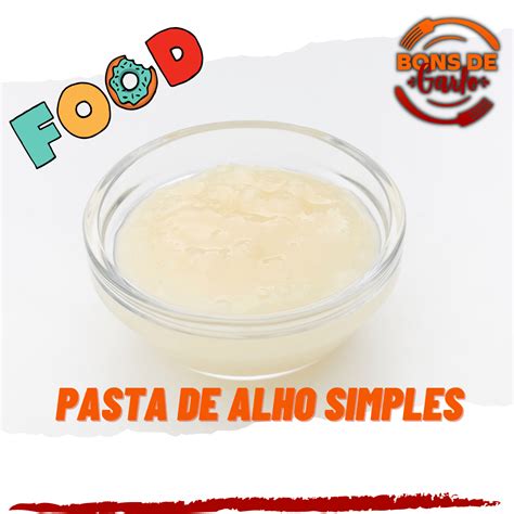 Receita De Pasta De Alho Simples