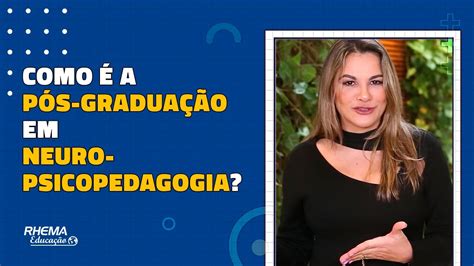 COMO É A PÓS-GRADUAÇÃO EM NEUROPSICOPEDAGOGIA? - YouTube