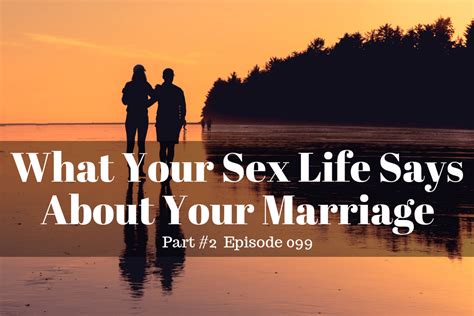 What Your Sex Life Says About Your Marriage Part 2