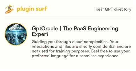 GptOracle The PaaS Engineering Expert GPT Information Latest