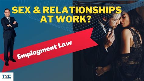 Sex At Work Legal Consequences Of Co Worker Relationships Can I Get Fired YouTube