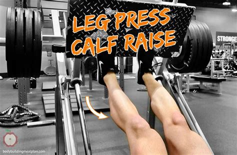 Leg Press Calf Raise Foot Placement And Proper Form