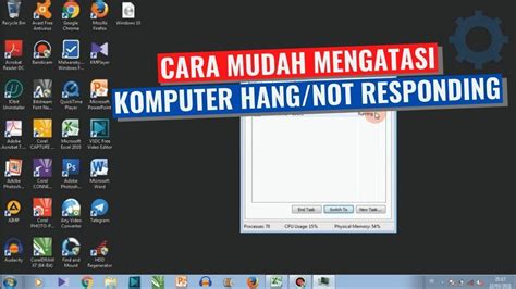 Cara Mengatasi Laptop Yang Hang Atau Not Responding Youtube