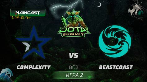 Complexity Vs Beastcoast Dota Summit