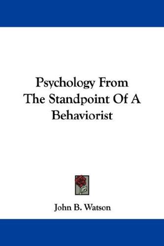 Psychology From The Standpoint Of A Behaviorist Book By John B Watson