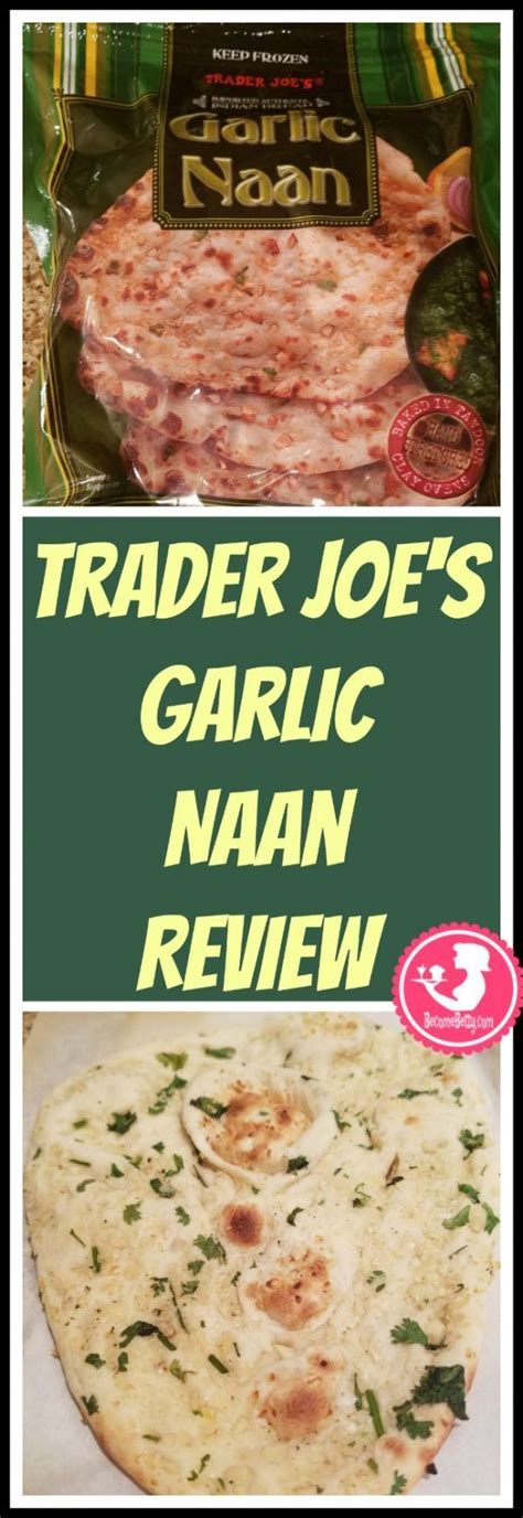 Trader Joe S Garlic Naan Review Want To Know If This Is Something