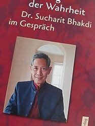 Der Weg der Wahrheit Dr Sucharit Bhakdi im Gespräch Bhakdi Dr