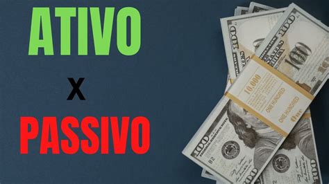 Diferença Entre Ativo E Passivo Entenda De Vez YouTube