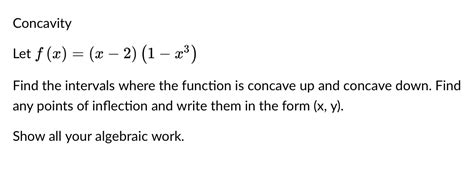 Solved Let Fxx−21−x3 Find The Intervals Where The