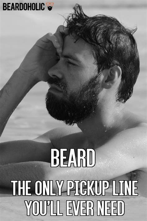 Beard The Only Pickup Line Youll Ever Need From Mens Facial Hair Styles Hair