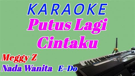 Sakit Gigi Karaoke Lagu Dangdut Meggy Z Nada Wanita Youtube