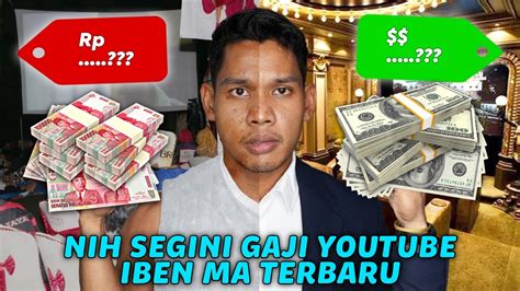 Nih Segini Gaji Iben Ma Dari Youtube Setelah Trending Tembus Segini