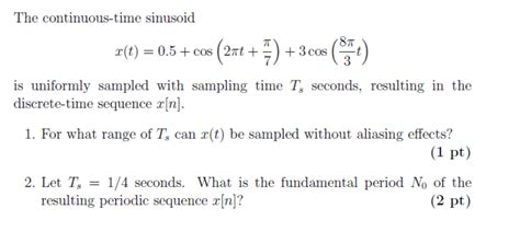 Solved The Continuous Time Sinusoid R T 0 5 Cos 2rt Chegg