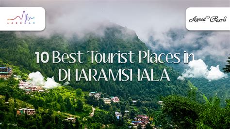 10 Best Tourist Places in Dharamshala - Aaroham resorts