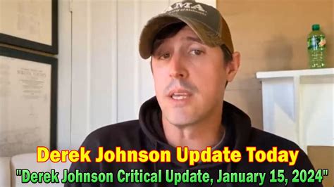 Derek Johnson Update Today Derek Johnson Critical Update January 15